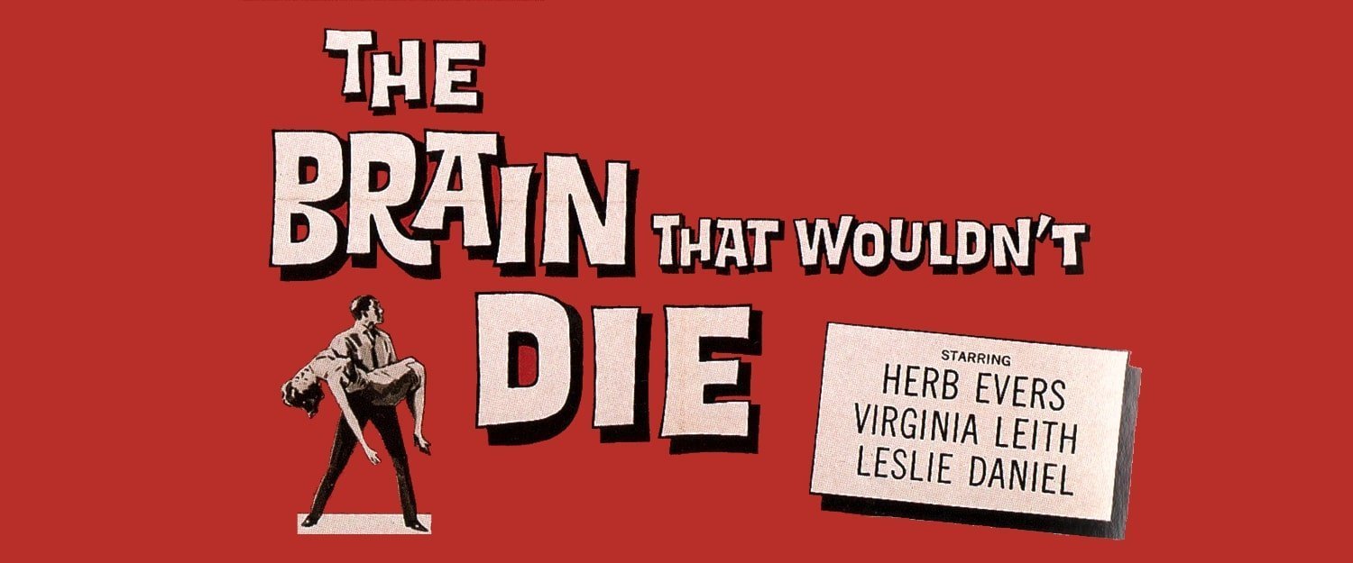 Brain That Wouldn't Die, The (1959)