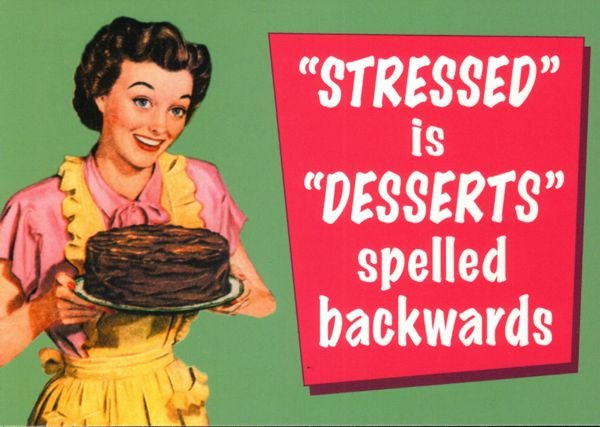 Stressed is Desserts....