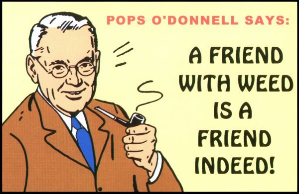 A Friend With Weed