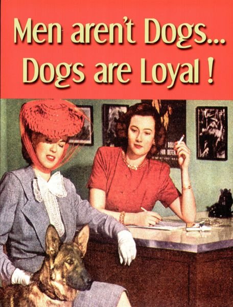 Men Aren't Dogs...