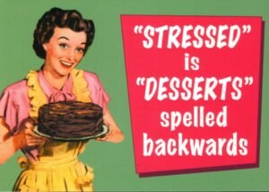 Stressed is Desserts....