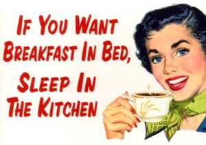 If You Want Breakfast in Bed